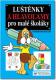 Lu�t�nky a hlavolamy pro mal� �kol�ky
