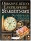 Obrazov� d�jiny.  Encyklopedie staro�itnost�